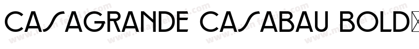 Casagrande Casabau Bold字体字体转换